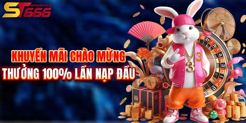 Chào mừng tân thủ nhận ngay 100% tiền thưởng